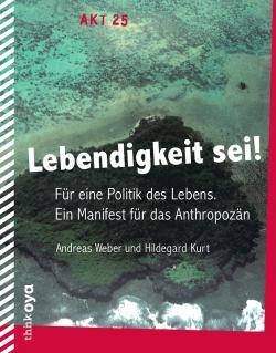 Lebendigkeit Sei! Weber/ Kurt, book cover ThinkOya 2015